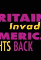 Britain Invades, America Fights Back (1995)