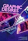 Graphic Desires (2022)