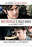 Mio fratello è figlio unico (2007) Poster