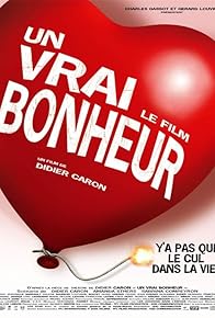 Primary photo for Un vrai bonheur, le film