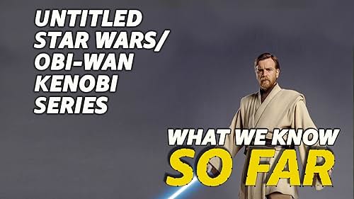 What We Know About the Untitled Obi-Wan Kenobi Series ... So Far