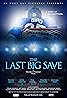 The Last Big Save (2019) Poster