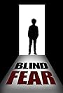 Blind Fear (2009)