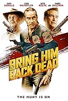 Daniel Baldwin, Gary Daniels, and Louis Mandylor in Bring Him Back Dead (2022)