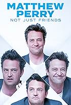 Matthew Perry: Not Just Friends (2023)