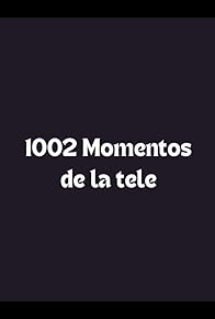 Primary photo for 1002 Momentos de la tele