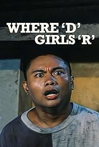 Primary photo for Where 'D' Girls 'R'