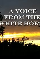 A Voice from the White Horse