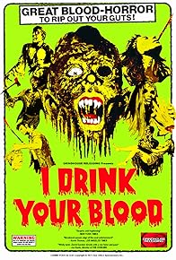 Primary photo for I Drink Your Blood