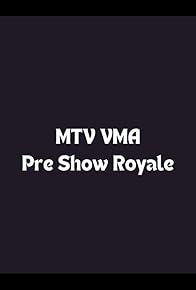 Primary photo for MTV VMA Pre Show Royale