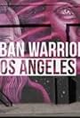 Urban Warriors: Los Angeles (2018)