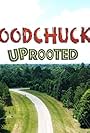 Woodchucks: Uprooted (2018)