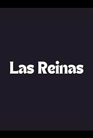 Las Reinas (2017)