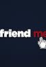 Friend Me (TV Series 2012) Poster