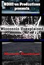 Wisconsin Unexplained (2018)