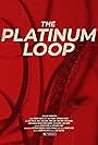 The Platinum Loop (2024)