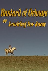 Primary photo for Bastard of Orleans, or Looking for Joan