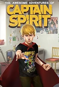 Primary photo for The Awesome Adventures of Captain Spirit