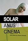 Solar Anus Cinema (2010)