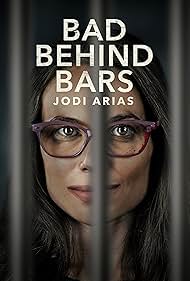 Bad Behind Bars: Jodi Arias (2023)