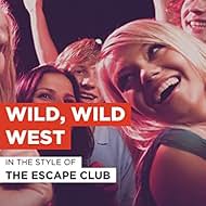 The Escape Club: Wild, Wild West (1988)