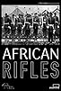 Primary photo for African Rifles