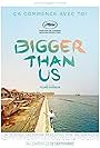 Bigger Than Us (2021)