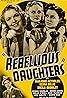 Rebellious Daughters (1938) Poster