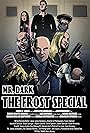 Mr. Dark: The Frost Special (2021)