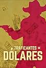 Traficantes de dolares (2012)