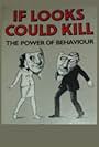 If Looks Could Kill: The Power of Behaviour (1986)