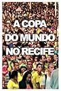 A Copa do Mundo no Recife (2015)