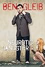 Ben Gleib in Ben Gleib: Neurotic Gangster (2016)