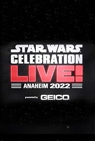 Primary photo for Star Wars Celebration LIVE! - Anaheim