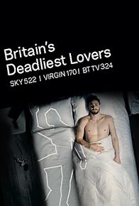 Primary photo for Britain's Deadliest Lovers