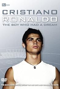 Primary photo for Cristiano Ronaldo the Boy Who Had A Dream