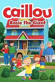 Primary photo for Caillou: Rosie the Giant