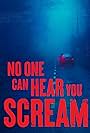 No One Can Hear You Scream (2022)