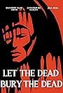 Let the Dead Bury the Dead (2019)