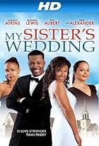 Flex Alexander, Essence Atkins, Jazsmin Lewis, and K.D. Aubert in My Sister's Wedding (2013)