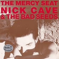 Primary photo for Nick Cave & The Bad Seeds: The Mercy Seat