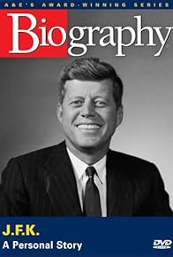 Primary photo for John F. Kennedy: A Personal Story