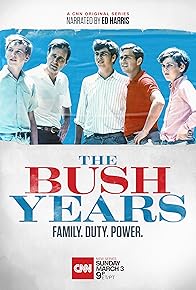 Primary photo for The Bush Years: Family, Duty, Power