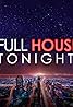 Full House Tonight! (TV Series 2017) Poster