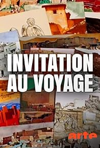 Primary photo for Invitation au voyage