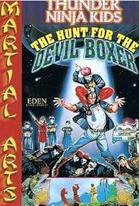 Primary photo for Thunder Ninja Kids: The Hunt for the Devil Boxer