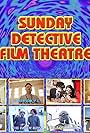 Sunday Detective Film Theatre (2004)