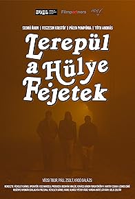 Primary photo for Lerepül a hülye fejetek