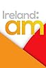 Ireland: am (TV Series 1999– ) Poster