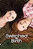 Switched at Birth (TV Series 2011–2017) Poster